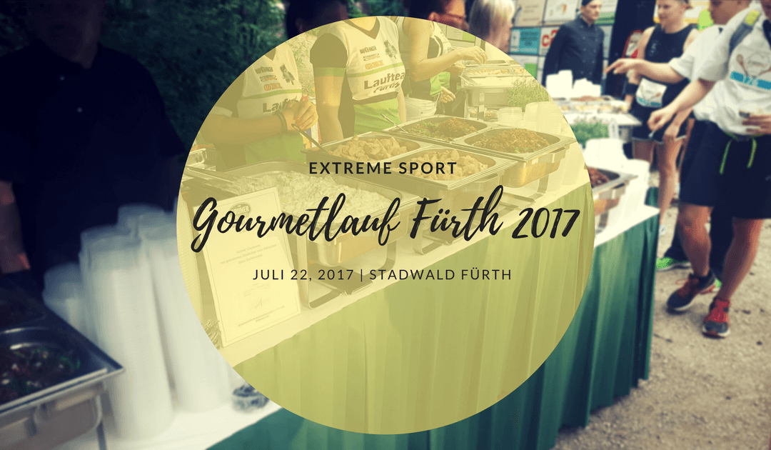 Gourmetlauf Fürth 2017 – Extreme Sports